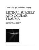 Retinal surgery and ocular trauma by William E. Smiddy