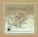 Cover of: Heart of the Arctic | Deborah Howland