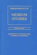 A bibliography of museum studies by Simon J. Knell