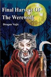 Cover of: Final Harvest of the Werewolf