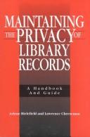 Cover of: Maintaining the privacy of library records by Arlene Bielefield