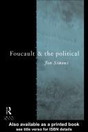 Cover of: Foucault and the political by Jon Simons