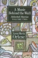 Cover of: A music behind the wall: selected stories