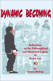Cover of: Dynamic Becoming: Reflections on the Philosophical and Historical Legacy of Bruce Lee