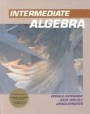 Cover of: Intermediate algebra by Donald Hutchison