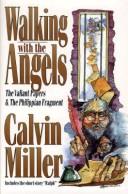 Cover of: Walking with the angels: the valiant papers & the Philippian fragment