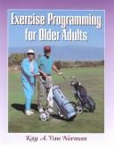 Cover of: Exercise programming for older adults