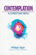 Cover of: Contemplation: a Christian path