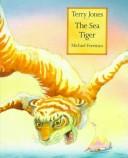 Cover of: The sea tiger by Terry Jones