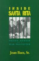 Cover of: Inside Santa Rita: the prison memoir of a war protester