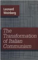Cover of: The transformation of Italian communism by Leonard Weinberg