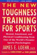 The New Toughness Training for Sports by James E. Loehr