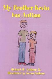 Cover of: My Brother Kevin Has Autism by Richard Carlson