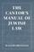 Cover of: The cantor's manual of Jewish law