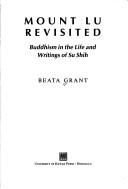 Cover of: Mount Lu revisited by Beata Grant