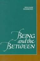 Cover of: Being and the between | Desmond, William