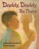 Cover of: Daddy, Daddy, be there