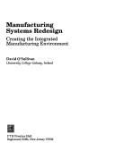 Cover of: Manufacturing systems redesign: creating the integrated manufacturing environment
