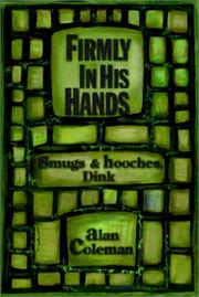 Cover of: Firmly in His Hands: Smugs and Hooches, Dink