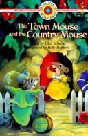 Cover of: The town mouse and the country mouse by Ellen Schecter
