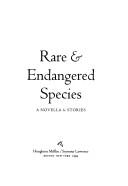 Cover of: Rare & endangered species by Richard Bausch