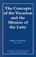 Cover of: The concepts of the vocation and the mission of the laity by Aurelie A. Hagstrom