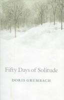 Fifty days of solitude by Doris Grumbach
