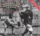 Cover of: Baseball's hometown teams: the story of the minor leagues
