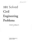 Cover of: 101 solved civil engineering problems