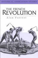 Cover of: The French Revolution by Alan I. Forrest