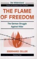 Cover of: The flame of freedom by Eberhard Zeller, Eberhard Zeller