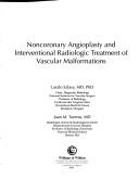 Cover of: Noncoronary angioplasty and interventional radiologic treatment of vascular malformations