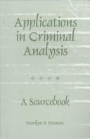 Cover of: Applications in criminal analysis | Marilyn B. Peterson