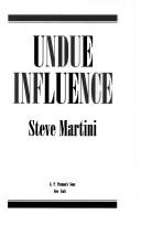 Cover of: Undue influence by Steve Martini