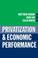 Cover of: Privatization and economic performance