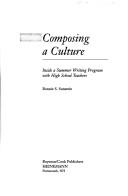 Cover of: Composing a culture: inside a summer writing program with high school teachers