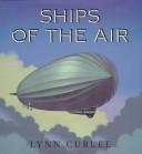 Cover of: Ships of the air