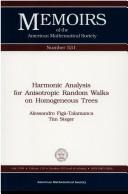Cover of: Harmonic analysis for anisotropic random walks on homogeneous trees | Alessandro FigaМЂ-Talamanca