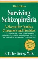 Cover of: Surviving schizophrenia by E. Fuller Torrey, E. Fuller Torrey