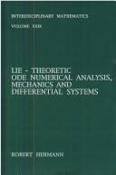 Cover of: Lie-theoretic ODE numerical analysis, mechanics, and differential systems | Hermann, Robert
