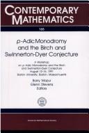 P-adic monodromy and the Birch and Swinnerton-Dyer conjecture by Workshop on p-adic Monodromy and the Birch and Swinnerton-Dyer Conjecture (1991 Boston University)