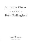 Cover of: Portable kisses | Tess Gallagher