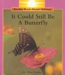 Cover of: It could still be a butterfly