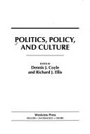 Cover of: Politics, policy, and culture