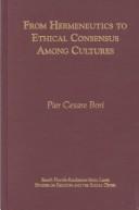 Cover of: From hermeneutics to ethical consensus among cultures