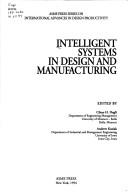 Cover of: Intelligent systems in design and manufacturing