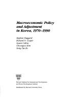 Cover of: Macroeconomic policy and adjustment in Korea, 1970-1990 by Stephan Haggard ... [et al.].