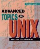 Cover of: Advanced topics in UNIX by Ronald J. Leach