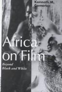 Cover of: Africa on film by Kenneth M. Cameron