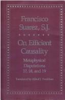 Cover of: On efficient causality: metaphysical disputations 17, 18, and 19